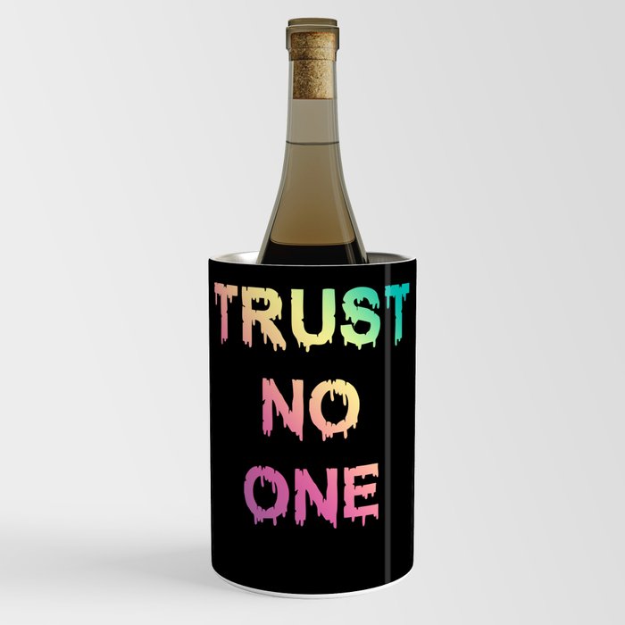 Trust no one Wine Chiller