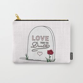 Love You To Death Carry-All Pouch