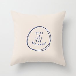 This is Just the Beginning - Navy Throw Pillow