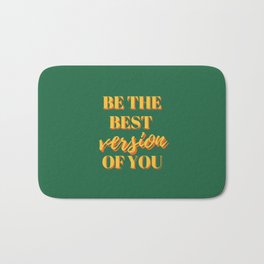 Be the best version of you, Be the Best, The Best, Motivational, Inspirational, Empowerment, Green, Yellow Bath Mat