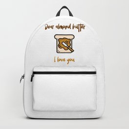 Dear Almond Butter I Love You Vegan Vegetarian Plant Powered Backpack