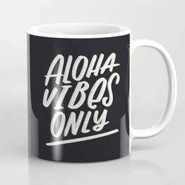Aloha Vibes Only Coffee Mug