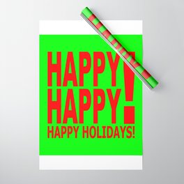 Happy Happy! Happy Holidays! Wrapping Paper