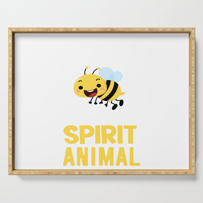 Bees Are My Spirit Animal Serving Tray