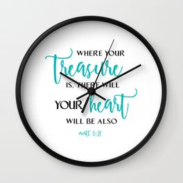 " Christian,Bible Quote,For where your treasure is, there your heart will be also Matthew 6:21" Wall Clock