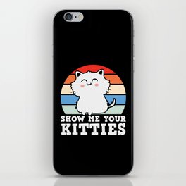 Show Me Your Kitties Vintage iPhone Skin