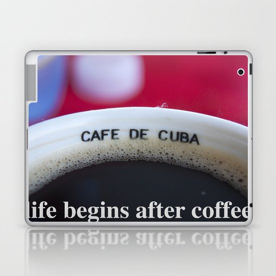 life begins after coffee Laptop & iPad Skin