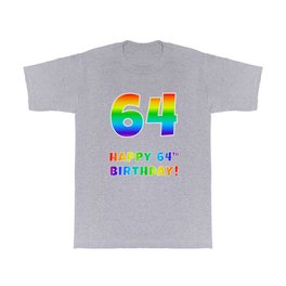 [ Thumbnail: HAPPY 64TH BIRTHDAY - Multicolored Rainbow Spectrum Gradient T Shirt T-Shirt ]