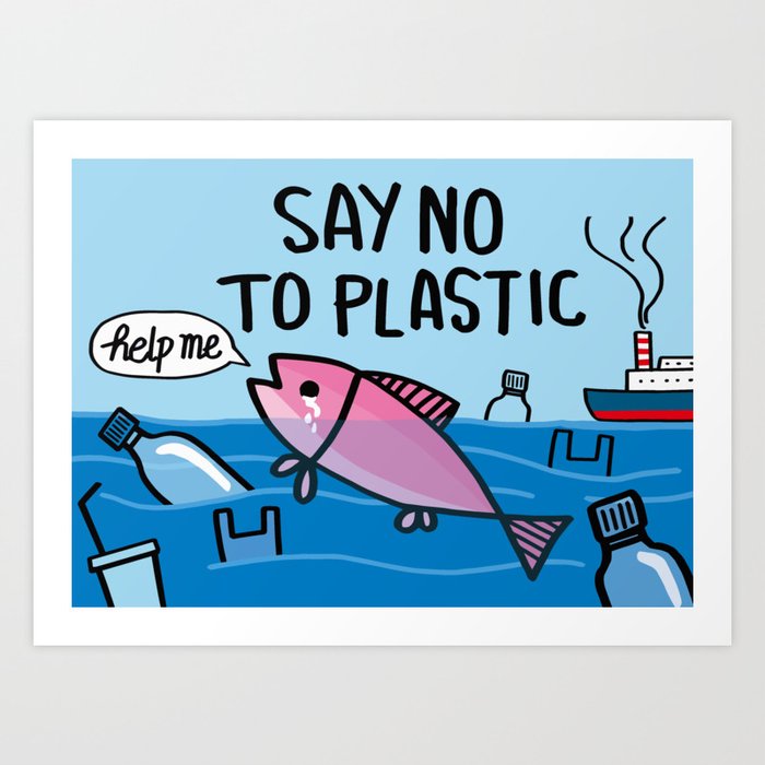 Say No To Plastic Art Print By Madebytigger Society6