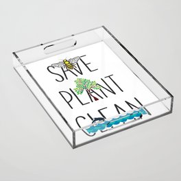 Save Bees, Plant Trees, Clean The Seas Nature Environment Gift Acrylic Tray