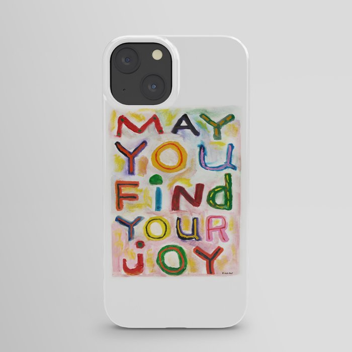 May You Find Your Joy iPhone Case