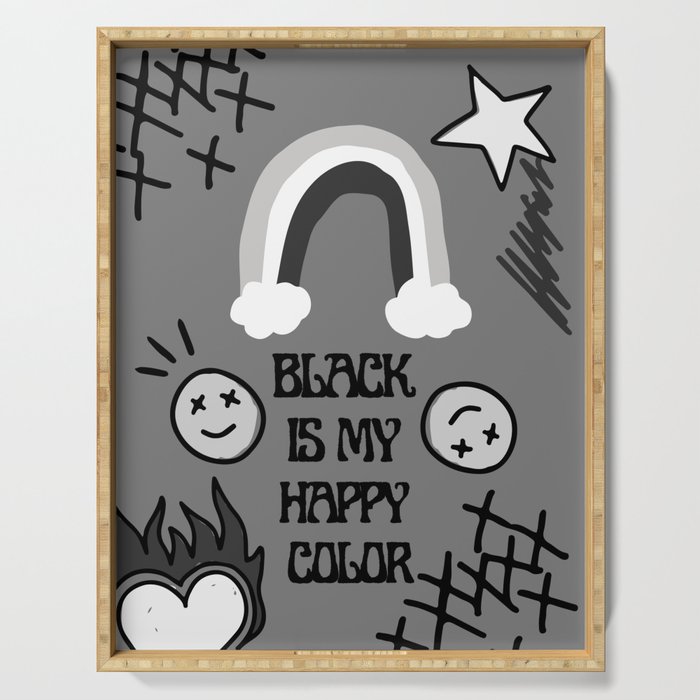Black Is My Happy Color - Pop punk art Serving Tray