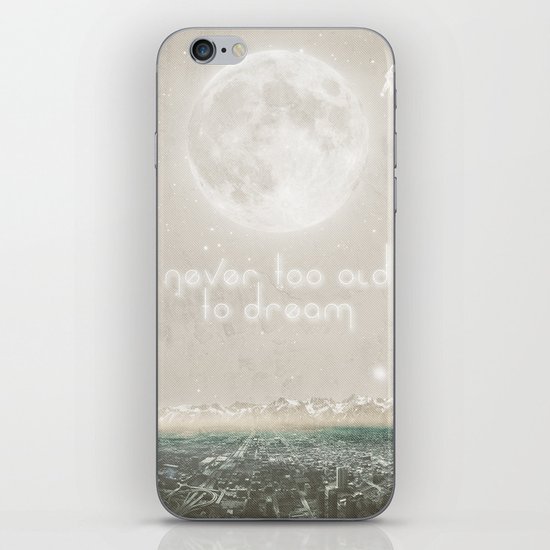 Never Too Old To Dream iPhone & iPod Skin