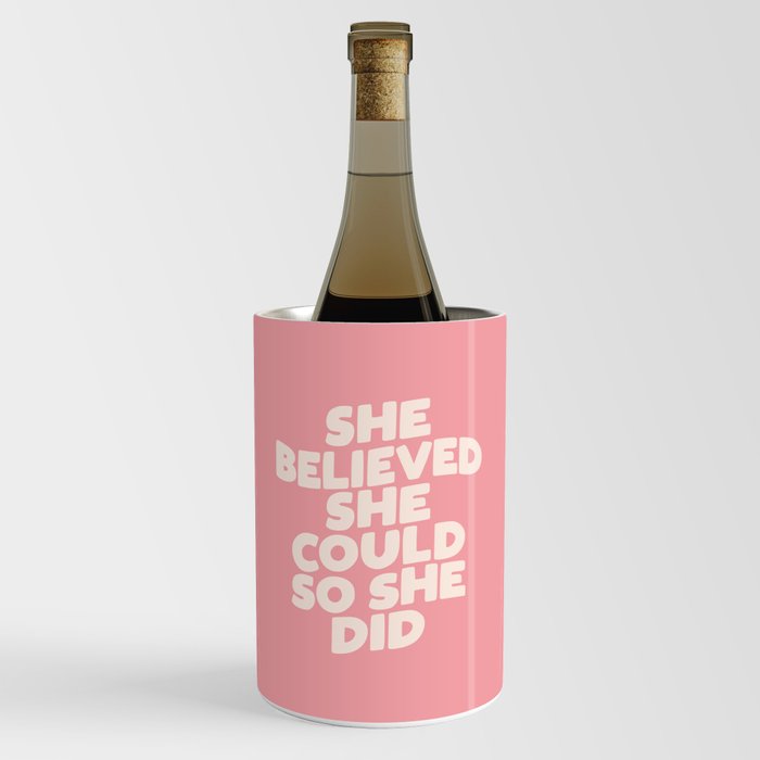 She Believed She Could So She Did Wine Chiller