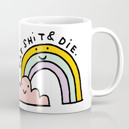 Eat Shit & Die - Cloudy Mug