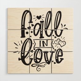 Fall In Love Wood Wall Art