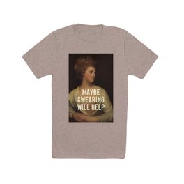 Maybe Swearing Will Help T Shirt | Empowered, Graphicdesign, Typography, Motivation, Words, Funny, Strongwomen, Saying, Woman, Quote 
