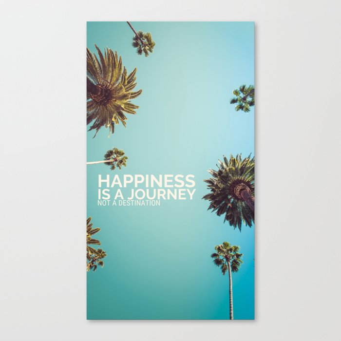 Happiness is a Journey  Canvas Print