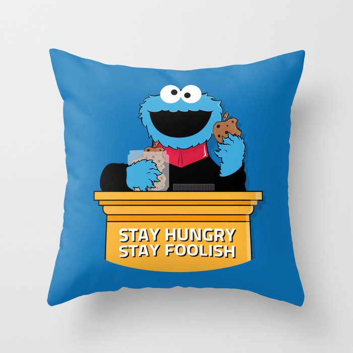 Stay Hungry. Stay Foolish. Throw Pillow