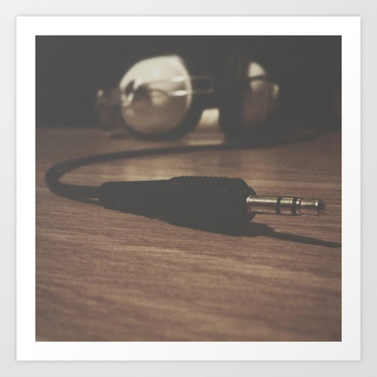 Plug In & Tune Out Art Print