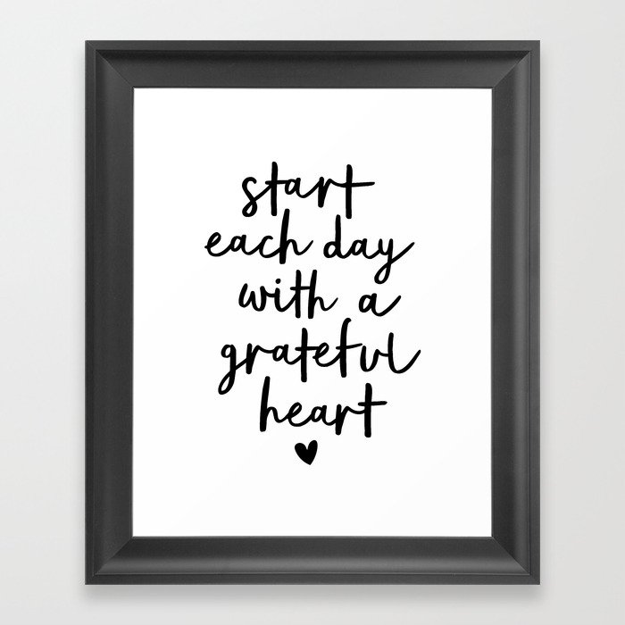 Start Each Day With a Grateful Heart black and white typography minimalism home room wall decor Framed Art Print