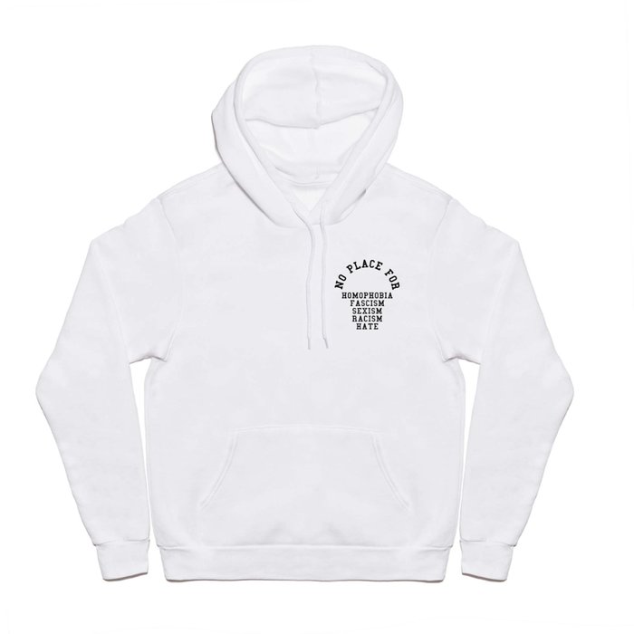 No Place For Homophobia Quote Hoody