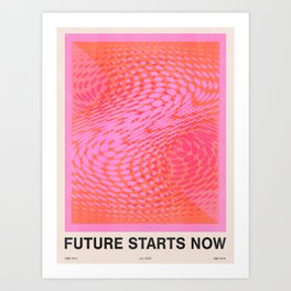 Future Starts Now Art Print | Red, Typography, Curated, Pattern, Graphicdesign, Orange, Quote, Pink, Trippy, Digital 