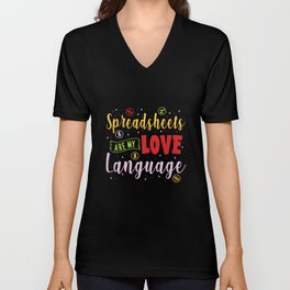 Spreadsheets Are My Love Language V Neck T Shirt