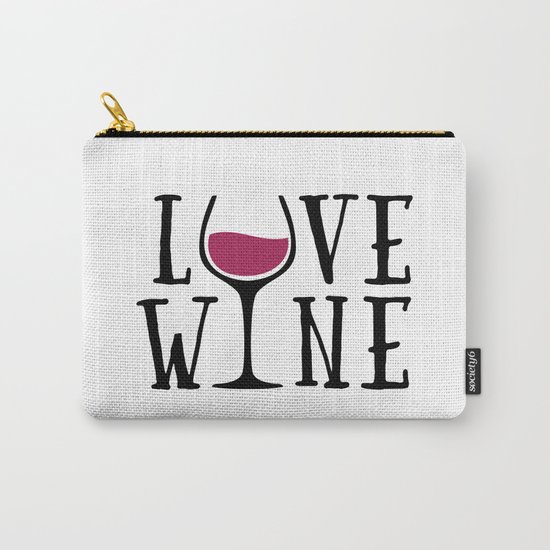 Love Wine Quote Carry-All Pouch