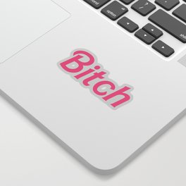 Bitch Design Sticker