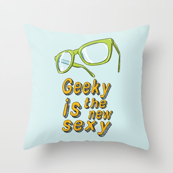 Geeky and proud of it Throw Pillow