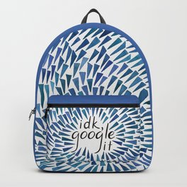 I Don't Know, Google It - Blue Backpack