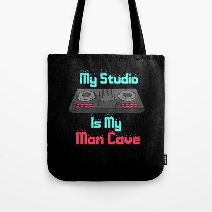 My Studio Is My Man Cave Tote Bag