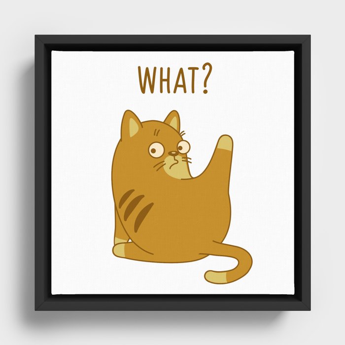 What? Framed Canvas
