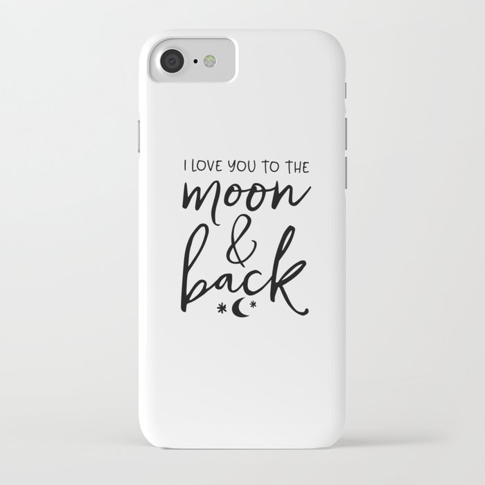 PRINTABLE Art, I Love You To The Moon And Back Kids Gift,Nursery Decor,Kids Room Decor,Children Wall iPhone Case