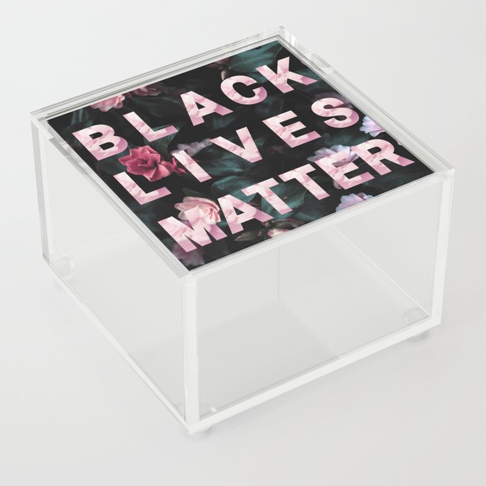 BLACK LIVES MATTER - roses Acrylic Box