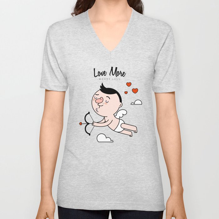 Love More, Worry Less V Neck T Shirt