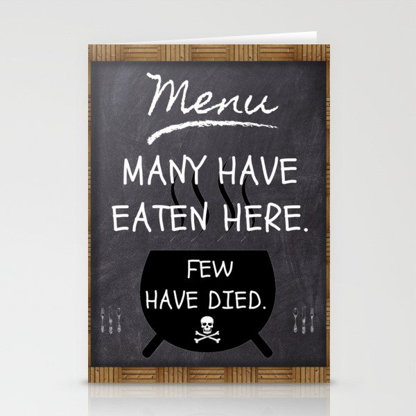 Many Have Eaten Here, Few Have Died funny humorous famous quote food and wine kitchen - dining room wall decor art print Stationery Cards