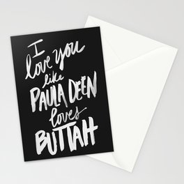 ...Like Paula Deen Loves Buttah (black) Stationery Cards | Painting, Black and White, Funny, Typography 