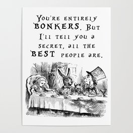 You're entirely bonkers Poster