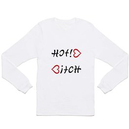Ambigram Hot ! Bitch Long Sleeve T-shirt