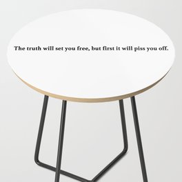 The truth will set... Side Table