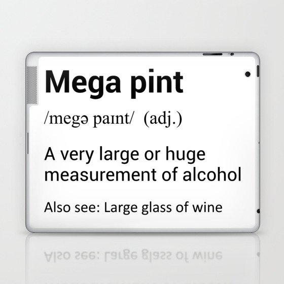 Mega pint Laptop & iPad Skin