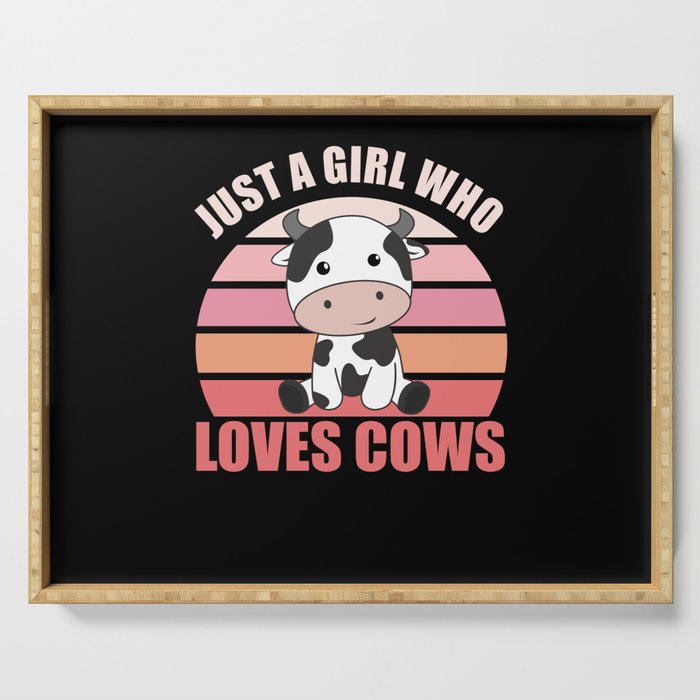 Just A Girl Who Loves Cows Cute Cow Farm Animal Serving Tray