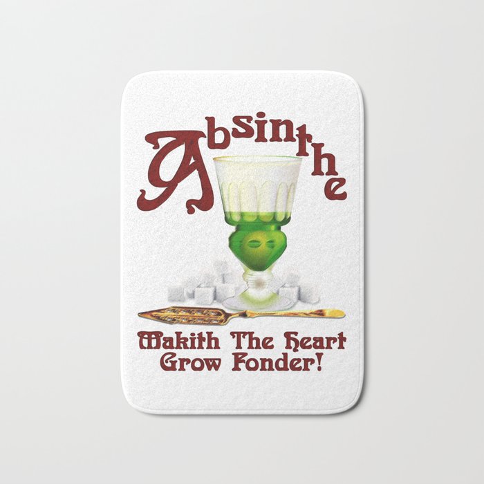 "Absinthe Makith The Heart Grow Fonder!" #2 Bath Mat