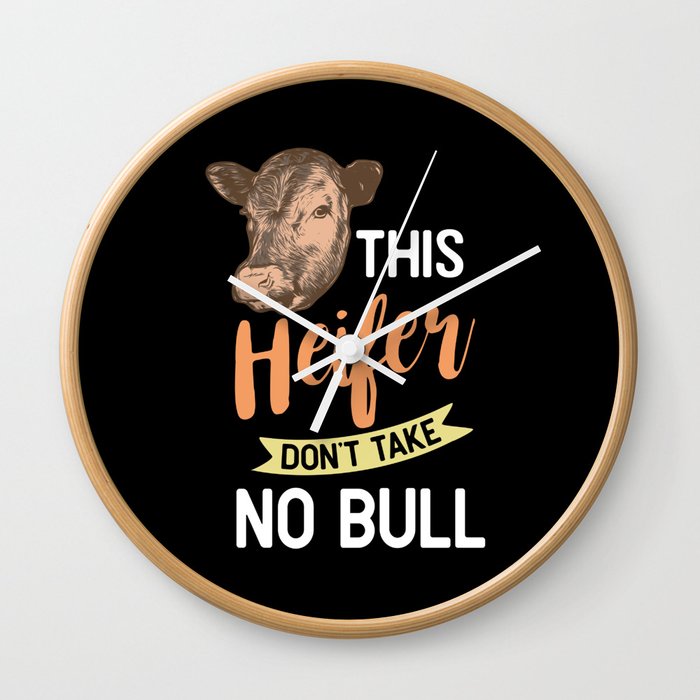 This Heifer Don't Take No Bull Wall Clock