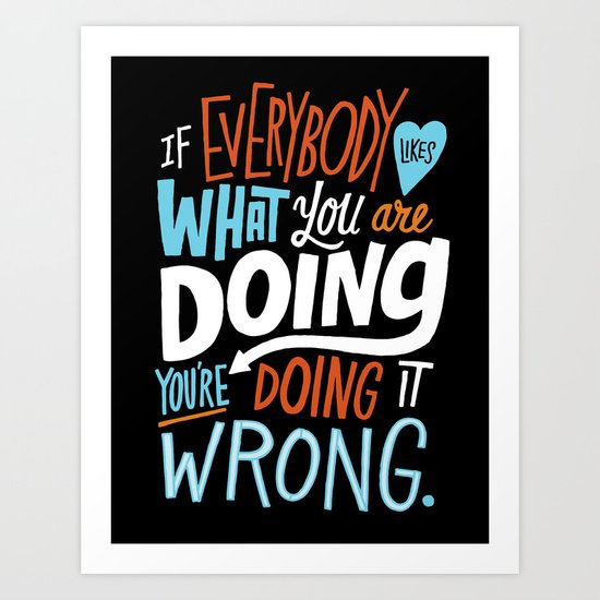 Doing it Wrong Art Print