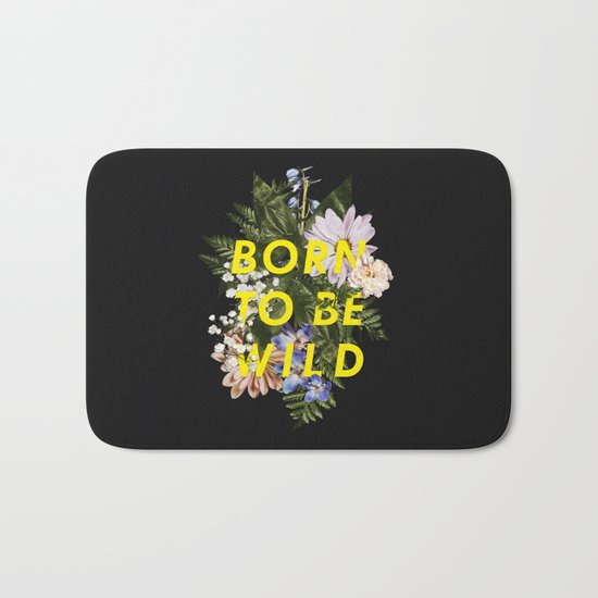 Born To Be Wild I Bath Mat