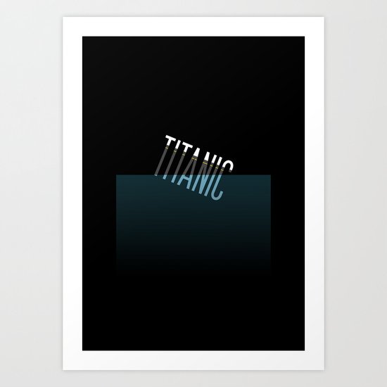 Going down..... Typographic Titanic Art Print
