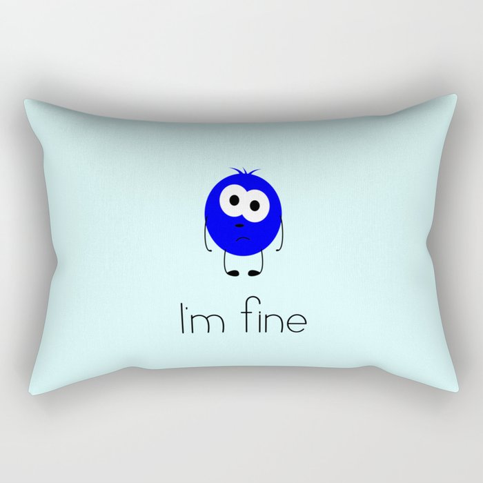 I’m fine Rectangular Pillow